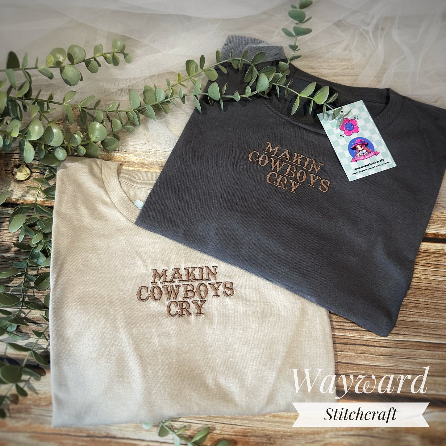 Making Cowboys Cry Embroidered T-Shirt