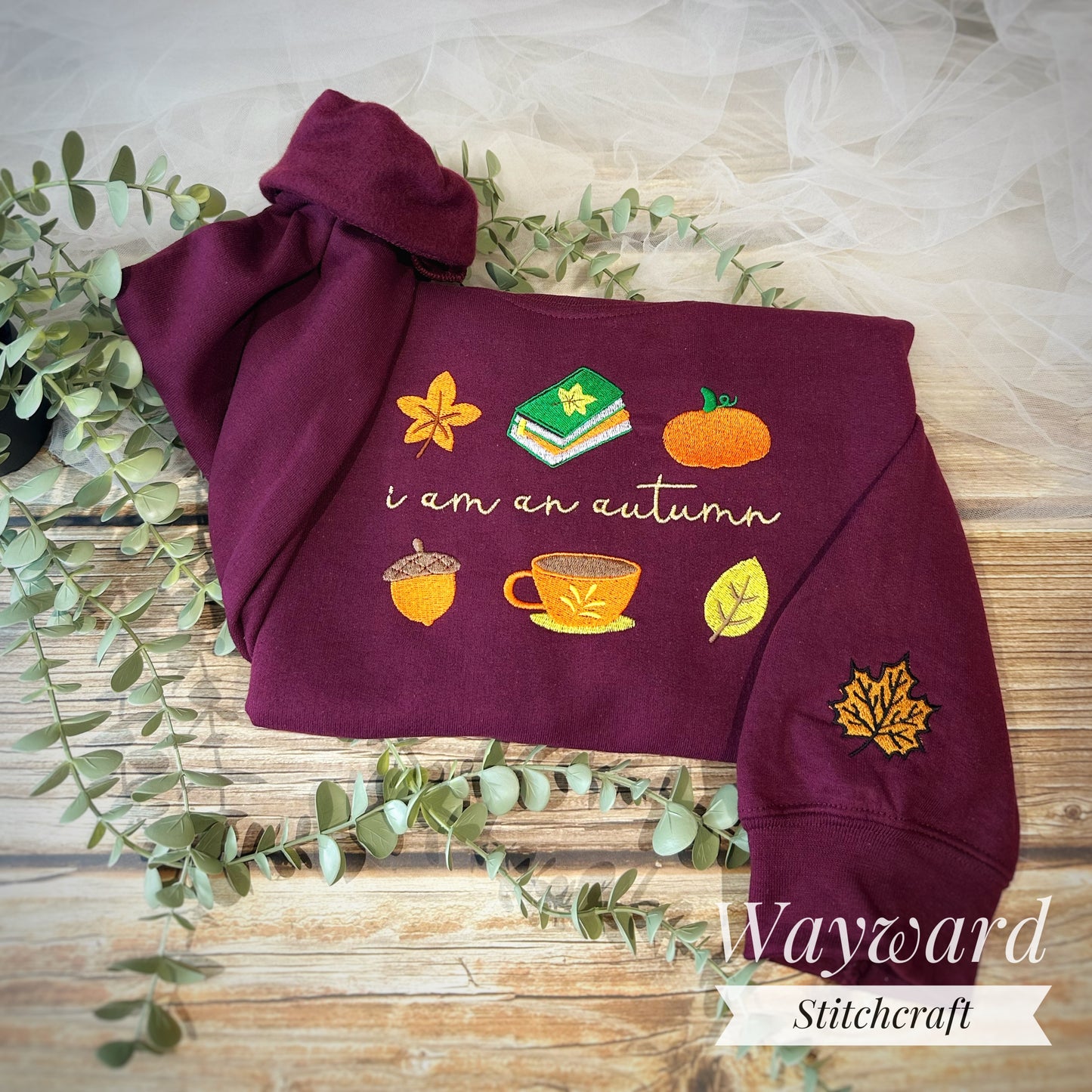 I Am An Autumn Embroidered Sweatshirt