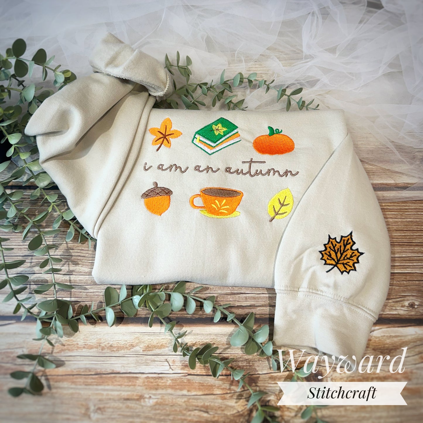 I Am An Autumn Embroidered Sweatshirt