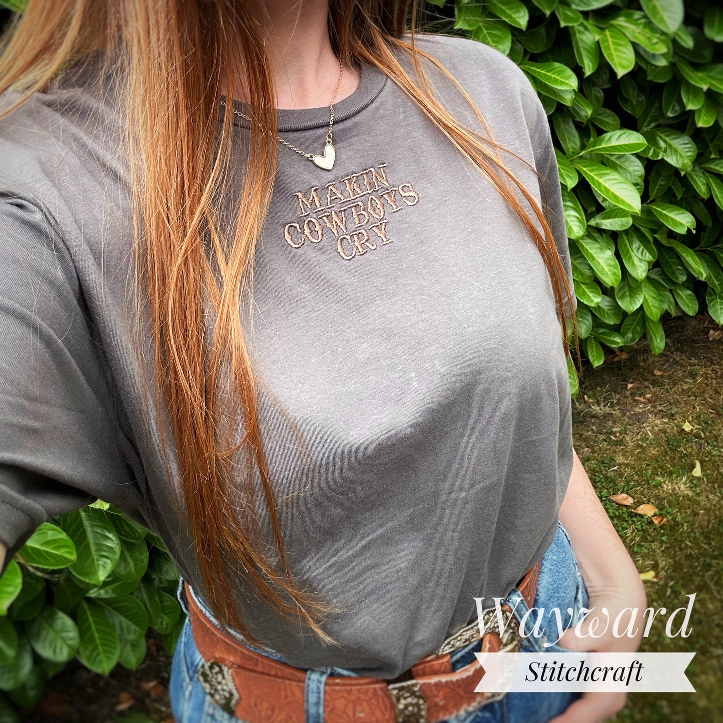 Making Cowboys Cry Embroidered T-Shirt