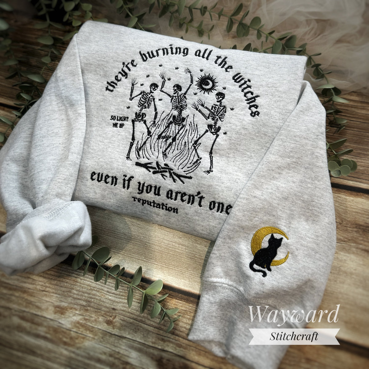 Burning All The Witches Embroidered Sweatshirt
