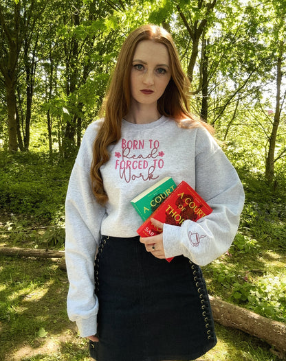 Born To Read, Forced To Work Embroidered Sweatshirt