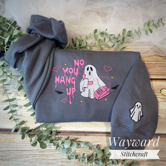 No You Hang Up Ghost Embroidered Sweatshirt