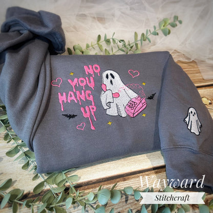 No You Hang Up Ghost Embroidered Sweatshirt