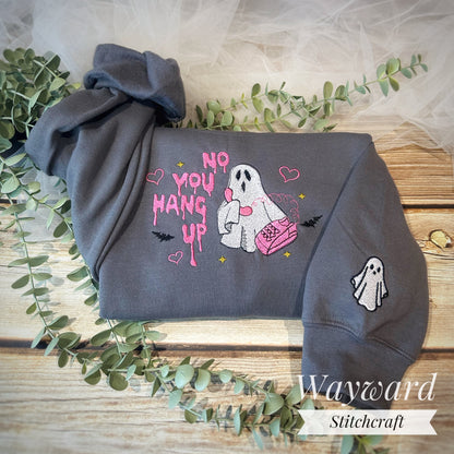 No You Hang Up Ghost Embroidered Sweatshirt