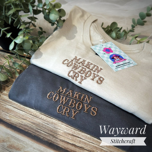 Making Cowboys Cry Embroidered T-Shirt